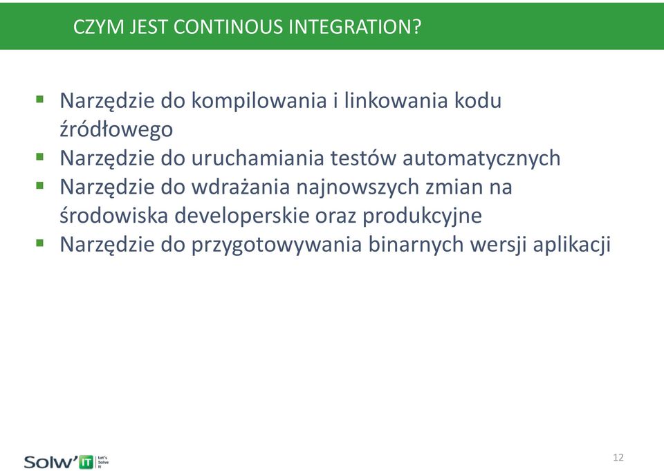 uruchamiania testów automatycznych Narzędzie do wdrażania najnowszych