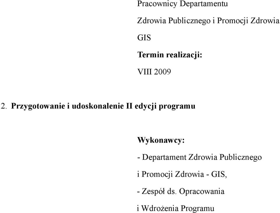 Przygotowanie i udoskonalenie II edycji programu -