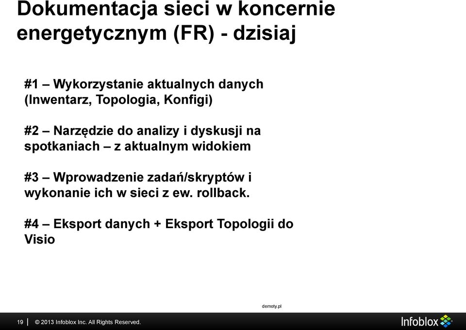 dyskusji na spotkaniach z aktualnym widokiem #3 Wprowadzenie zadań/skryptów i