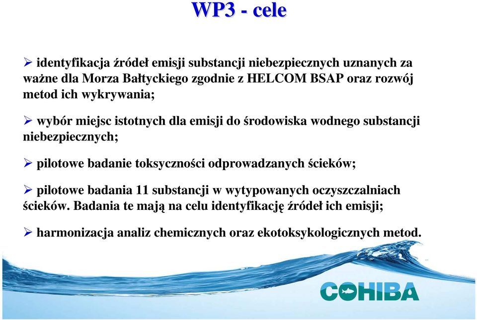 pilotowe badanie toksyczności odprowadzanych ścieków; pilotowe badania 11 substancji w wytypowanych oczyszczalniach