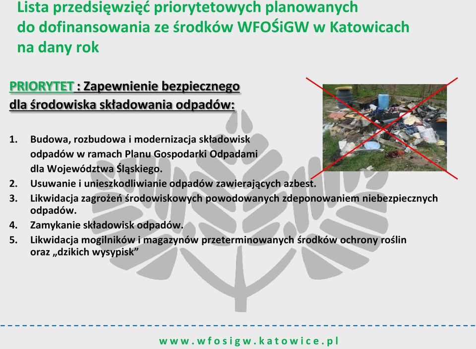Budowa, rozbudowa i modernizacja składowisk odpadów w ramach Planu Gospodarki Odpadami dla Województwa Śląskiego. 2.