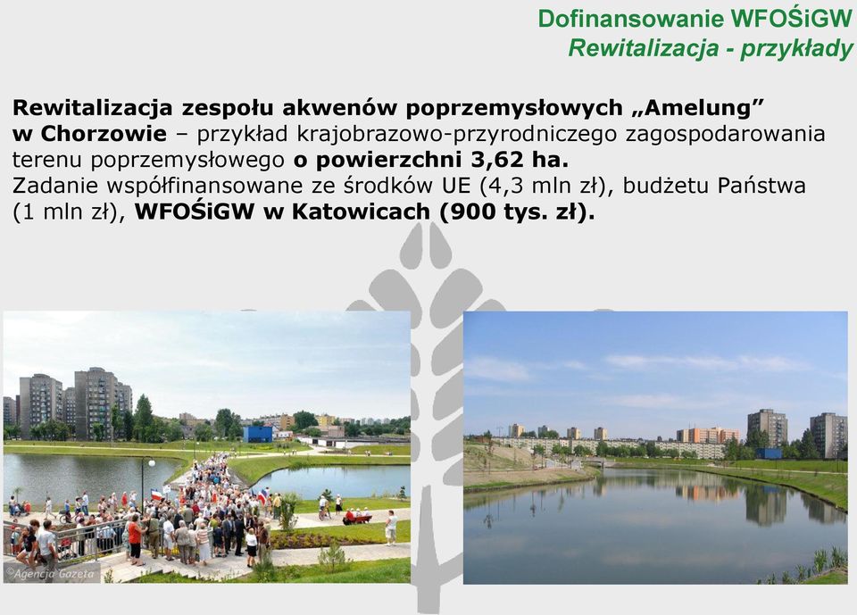 zagospodarowania terenu poprzemysłowego o powierzchni 3,62 ha.