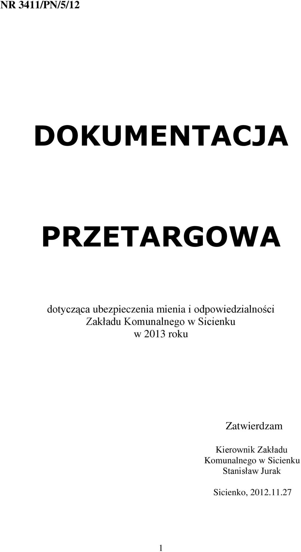 Komunalnego w Sicienku w 2013 roku Zatwierdzam Kierownik