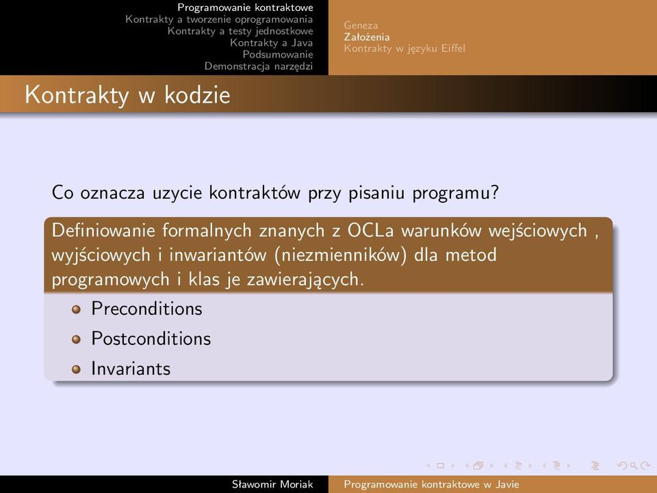 Definiowanie formalnych znanych z OCLa warunków wejściowych, wyjściowych i