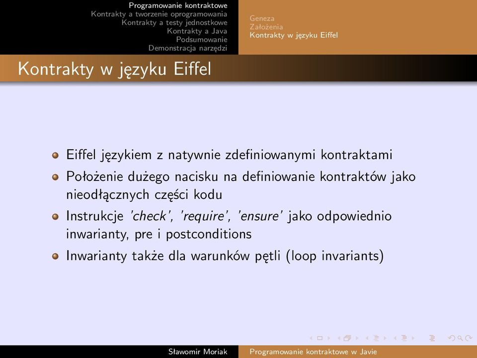 kontraktów jako nieodłącznych części kodu Instrukcje check, require, ensure jako