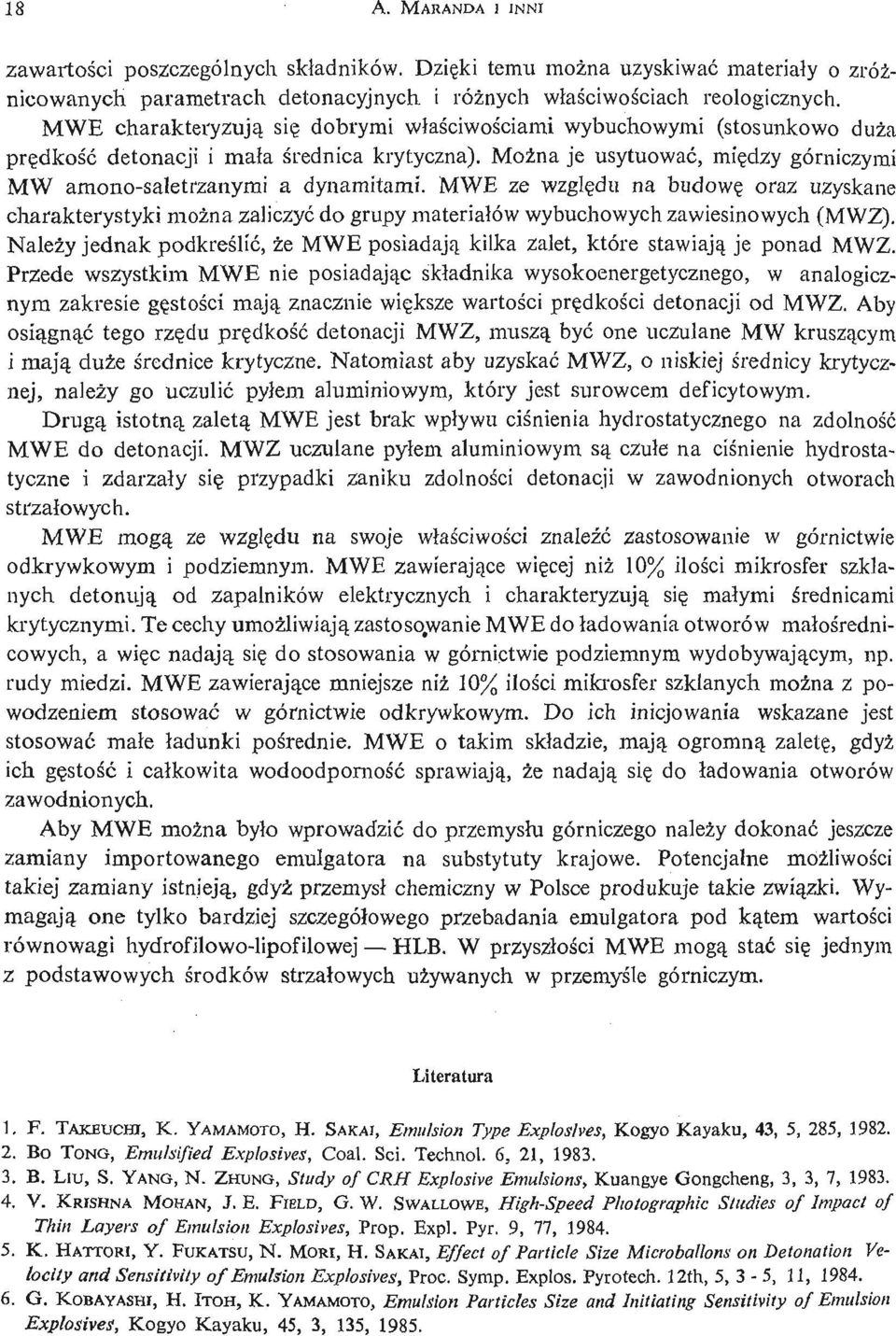 Moż na je usytuować, mię dzy górniczymi MW amono- saletrzanymi a dynamitami.