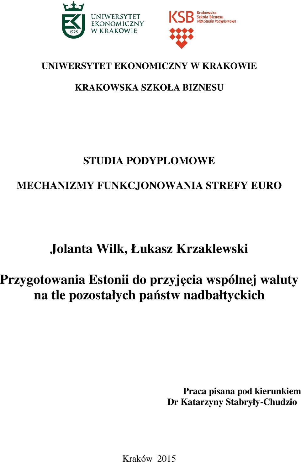 Krzaklewski Przygotowania Estonii do przyjęcia wspólnej waluty na tle