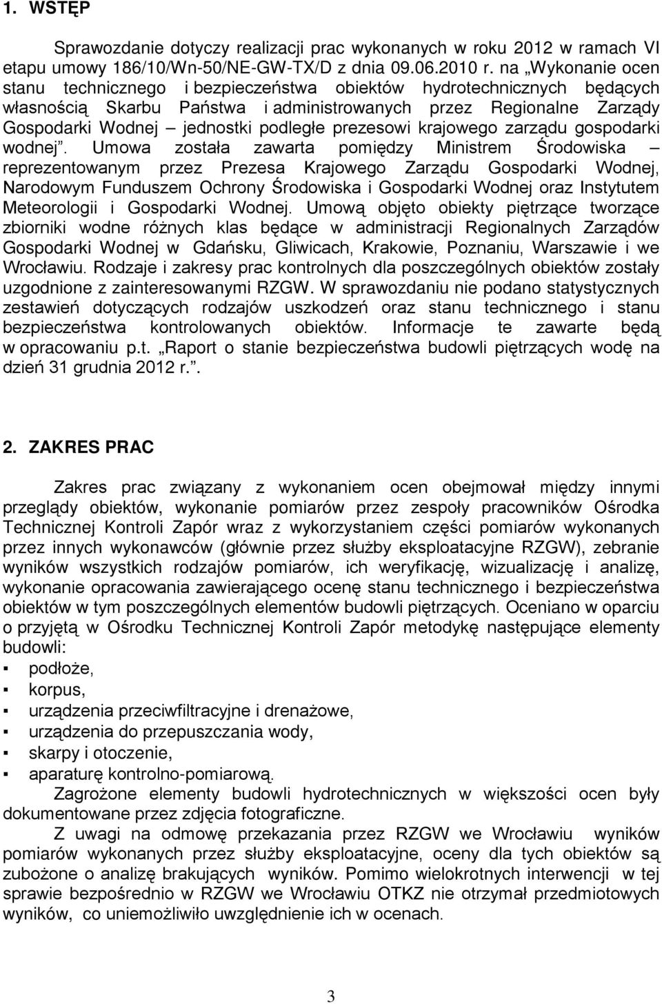 prezesowi krajowego zarządu gospodarki wodnej.