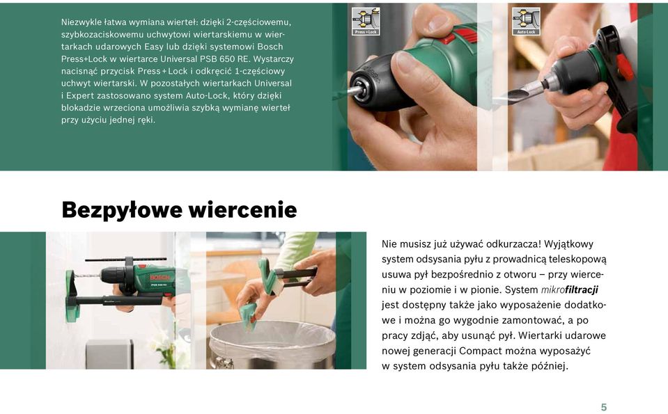 W pozostałych wiertarkach i zastosowano system Auto-Lock, który dzięki blokadzie wrzeciona umożliwia szybką wymianę wierteł przy użyciu jednej ręki.