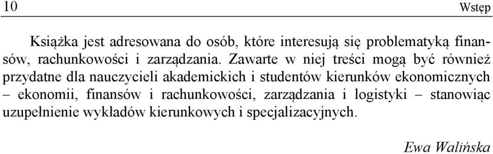 Zawarte w niej treści mogą być również przydatne dla nauczycieli akademickich i studentów