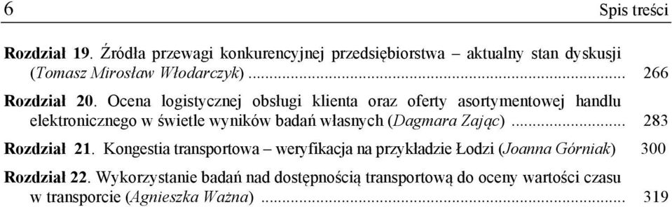 Ocena logistycznej obsługi klienta oraz oferty asortymentowej handlu elektronicznego w świetle wyników badań własnych