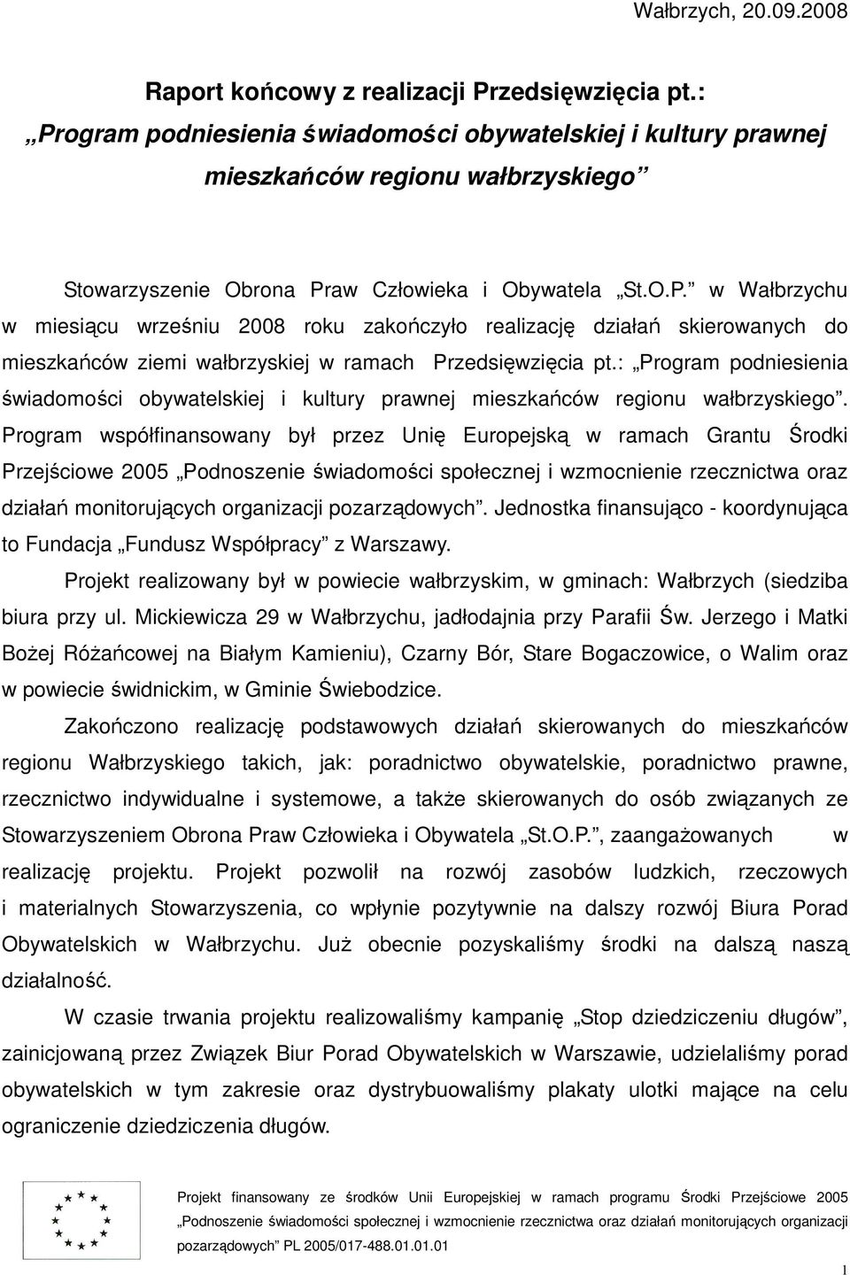 : Program podniesienia świadomości obywatelskiej i kultury prawnej mieszkańców regionu wałbrzyskiego.