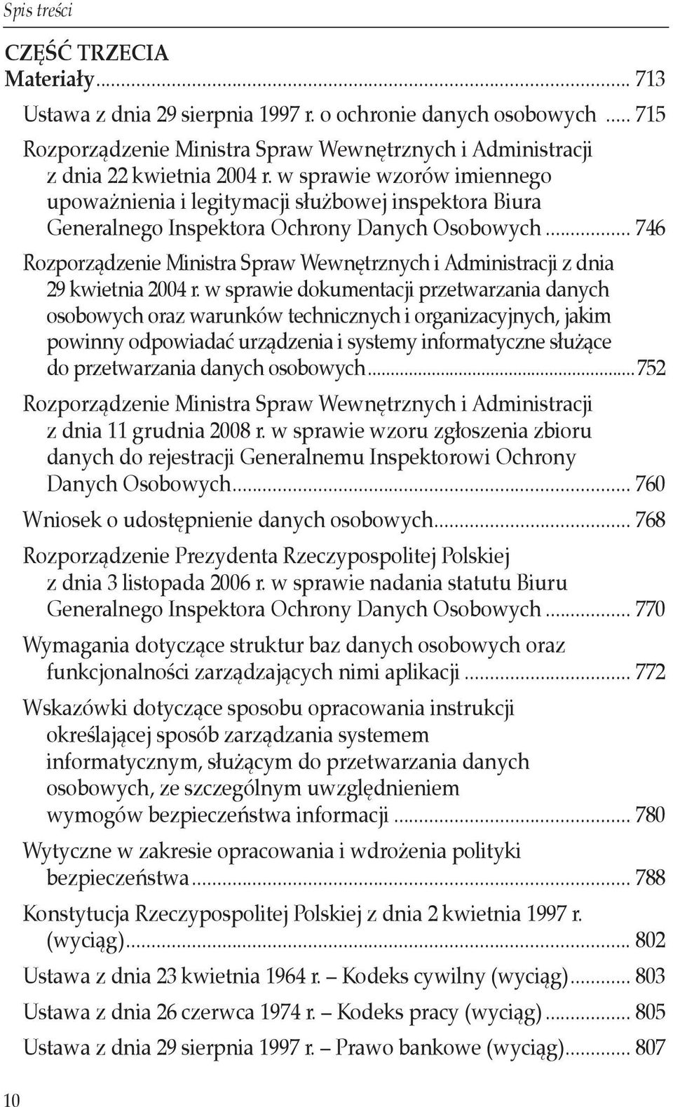 .. 746 Rozporządzenie Ministra Spraw Wewnętrznych i Administracji z dnia 29 kwietnia 2004 r.