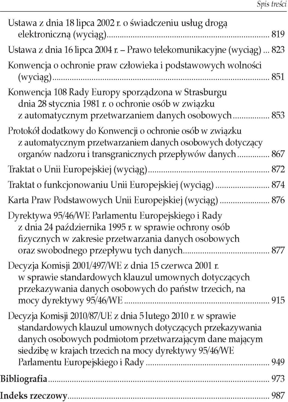 o ochronie osób w związku z automatycznym przetwarzaniem danych osobowych.