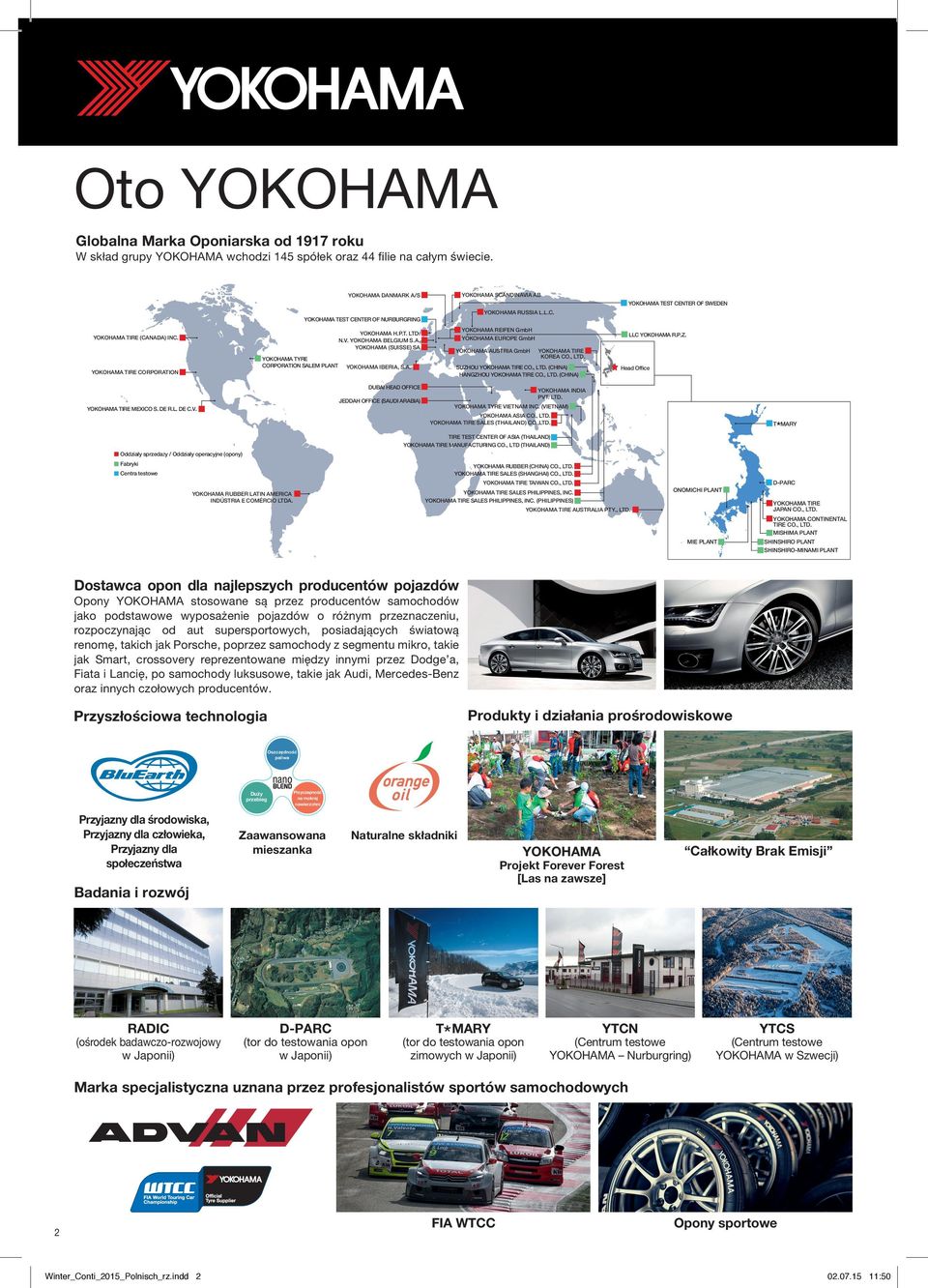 YOKOHAMA TYRE CORPORATION SALEM PLANT YOKOHAMA TIRE CORPORATION YOKOHAMA IBERIA, S.A. YOKOHAMA REIFEN GmbH JEDDAH OFFICE (SAUDI ARABIA) YOKOHAMA TIRE KOREA CO., LTD. SUZHOU YOKOHAMA TIRE CO., LTD. (CHINA) HANGZHOU YOKOHAMA TIRE CO.