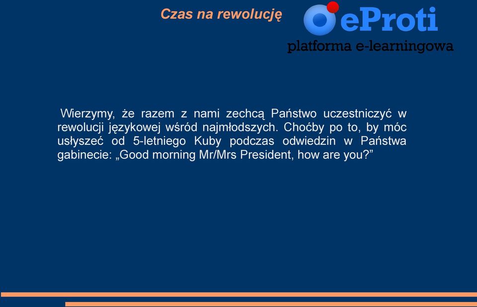 Choćby po to, by móc usłyszeć od 5-letniego Kuby podczas