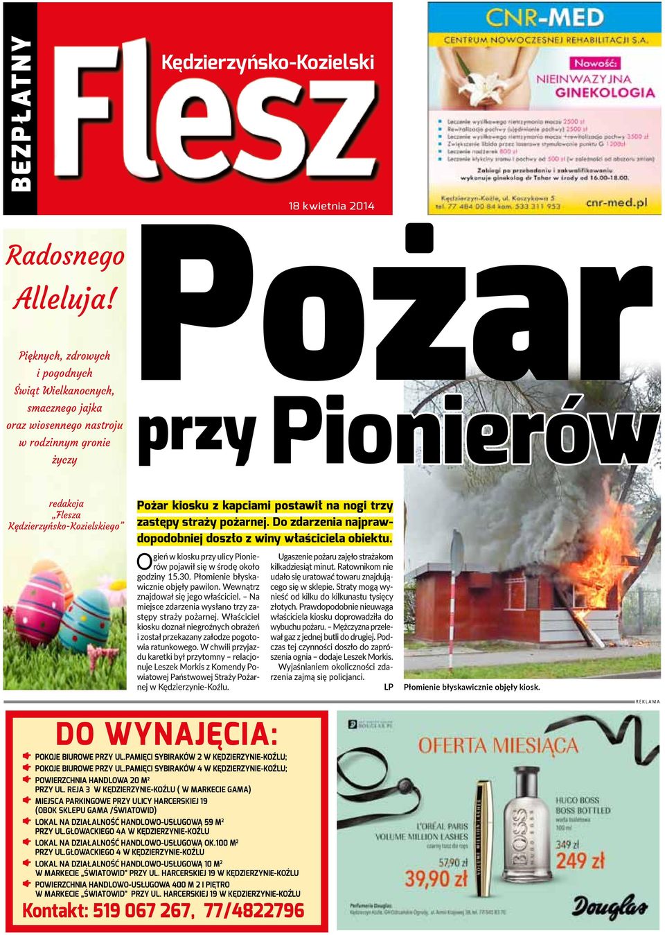 Kędzierzyńsko-Kozielskiego Pożar kiosku z kapciami postawił na nogi trzy zastępy straży pożarnej. Do zdarzenia najprawdopodobniej doszło z winy właściciela obiektu.