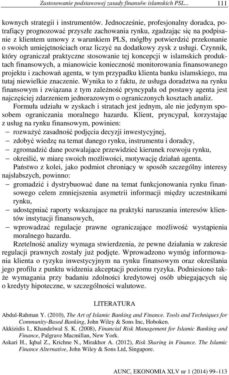 umiejętnościach oraz liczyć na dodatkowy zysk z usługi.