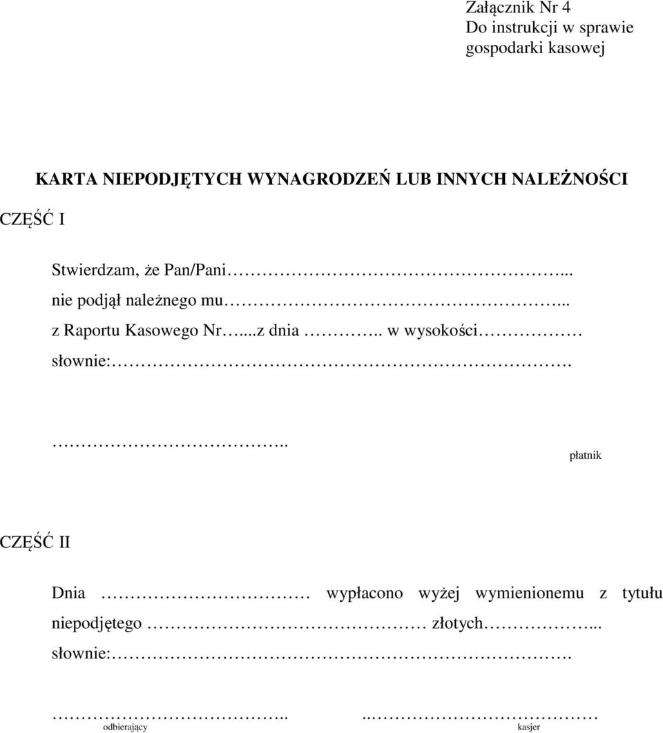 .. z Raportu Kasowego Nr...z dnia.. w wysokości słownie:.