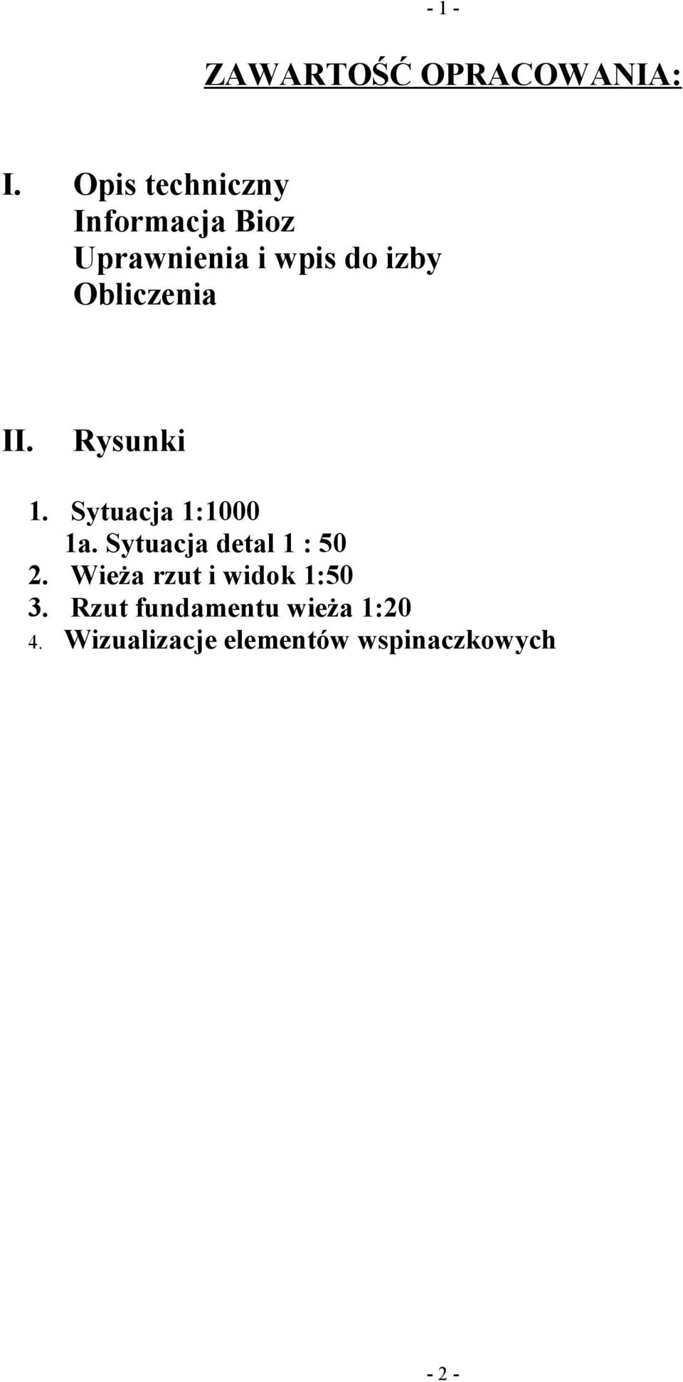 Obliczenia II. Rysunki 1. Sytuacja 1:1000 1a.