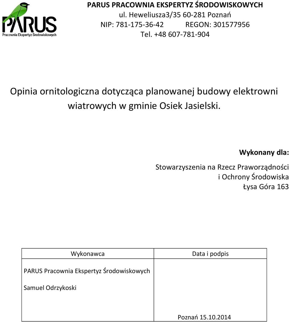 +48 607-781-904 Opinia ornitologiczna dotycząca planowanej budowy elektrowni wiatrowych w gminie Osiek