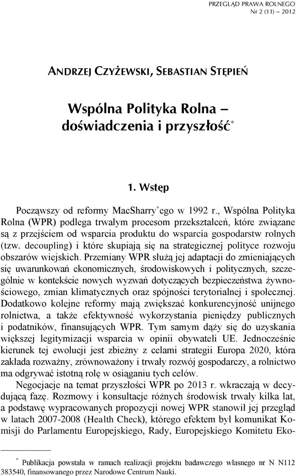 decoupling) i które skupiają się na strategicznej polityce rozwoju obszarów wiejskich.