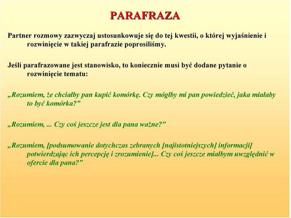 Czy mógłby mi pan powiedzieć, jaka miałaby to być komórka? Rozumiem,... Czy coś jeszcze jest dla pana ważne?