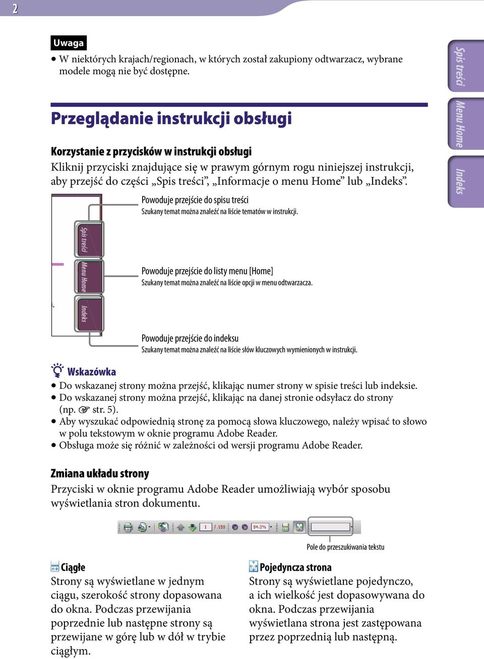 Informacje o menu Home lub Indeks. Powoduje przejście do spisu treści Szukany temat można znaleźć na liście tematów w instrukcji.