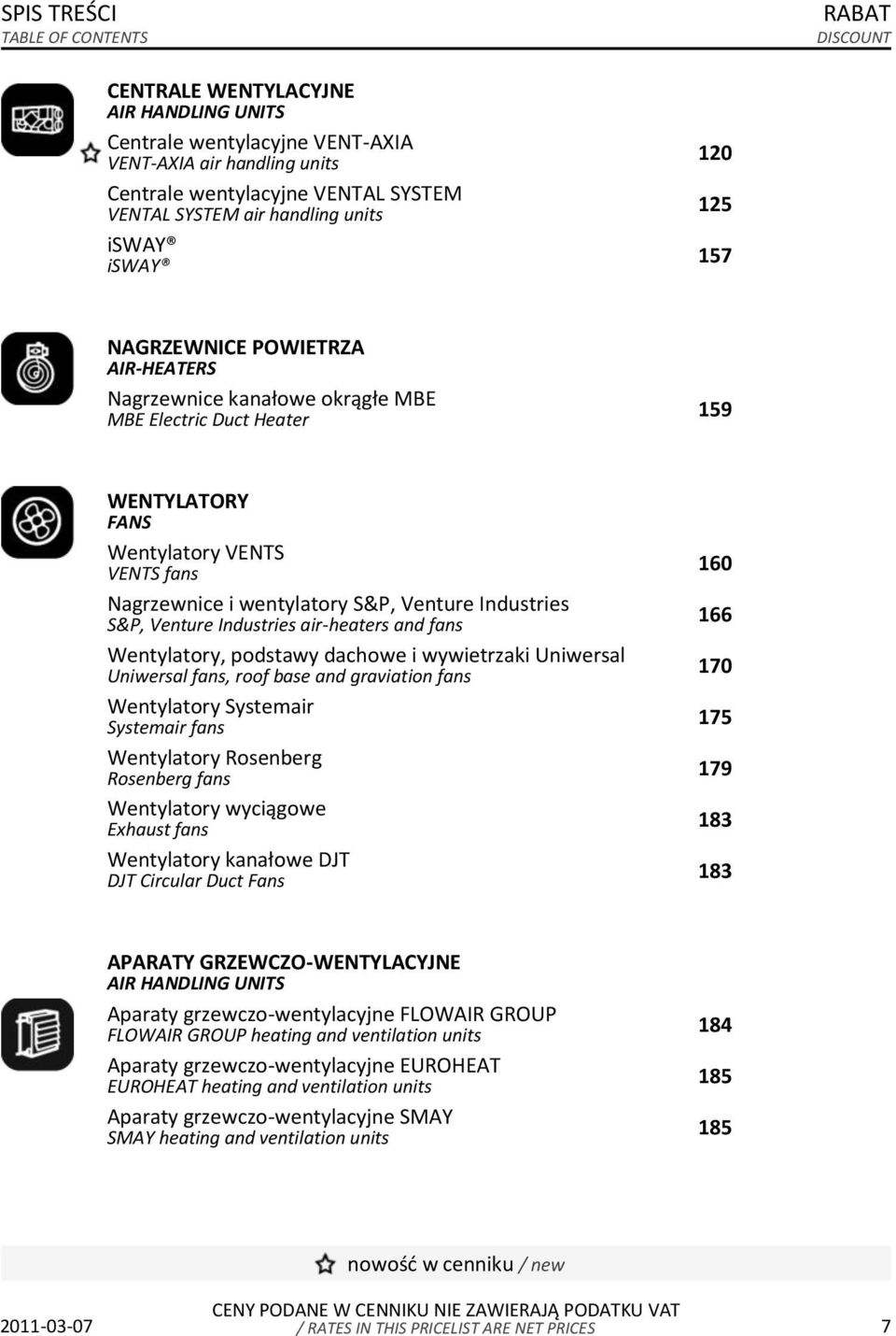 wentylatory S&P, Venture Industries S&P, Venture Industries air-heaters and fans Wentylatory, podstawy dachowe i wywietrzaki Uniwersal Uniwersal fans, roof base and graviation fans Wentylatory