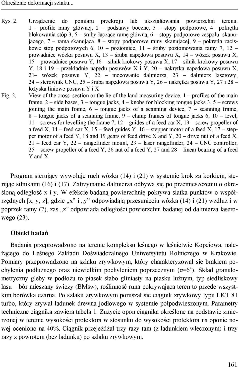 ramy skanującej, 9 pokrętła zaciskowe stóp podporowych 6, 10 poziomice, 11 śruby poziomowania ramy 7, 12 prowadnice wózka posuwu X, 13 śruba napędowa posuwu X, 14 wózek posuwu X, 15 prowadnice posuwu