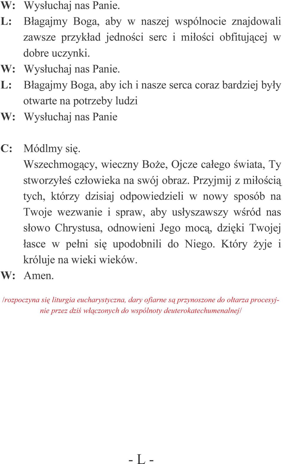 Wszechmogący, wieczny Boże, Ojcze całego świata, Ty stworzyłeś człowieka na swój obraz.