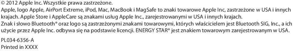 Apple Store i AppleCare są znakami usług Apple Inc., zarejestrowanymi w USA i innych krajach.