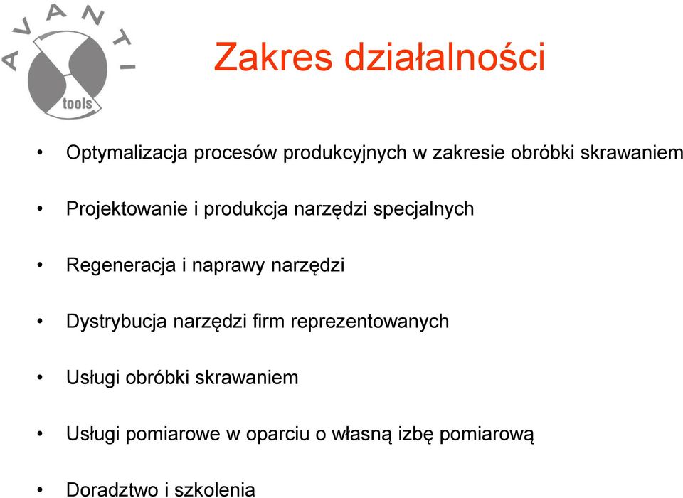 naprawy narzędzi Dystrybucja narzędzi firm reprezentowanych Usługi obróbki