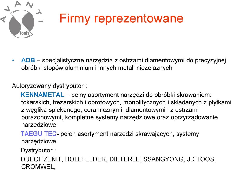 składanych z płytkami z węglika spiekanego, ceramicznymi, diamentowymi i z ostrzami borazonowymi, kompletne systemy narzędziowe oraz oprzyrządowanie