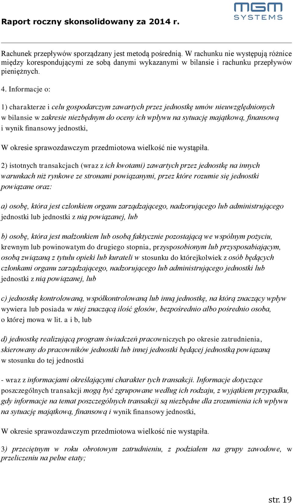 finansowy jednostki, W okresie sprawozdawczym przedmiotowa wielkość nie wystąpiła.