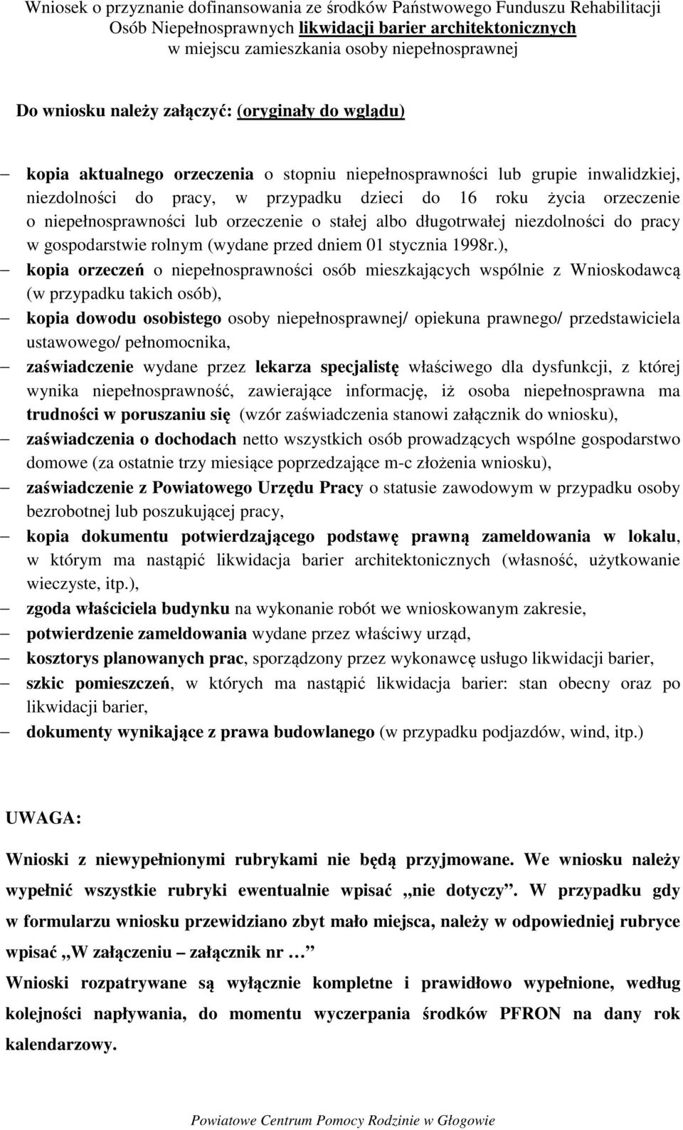 niepełnosprawności lub orzeczenie o stałej albo długotrwałej niezdolności do pracy w gospodarstwie rolnym (wydane przed dniem 01 stycznia 1998r.