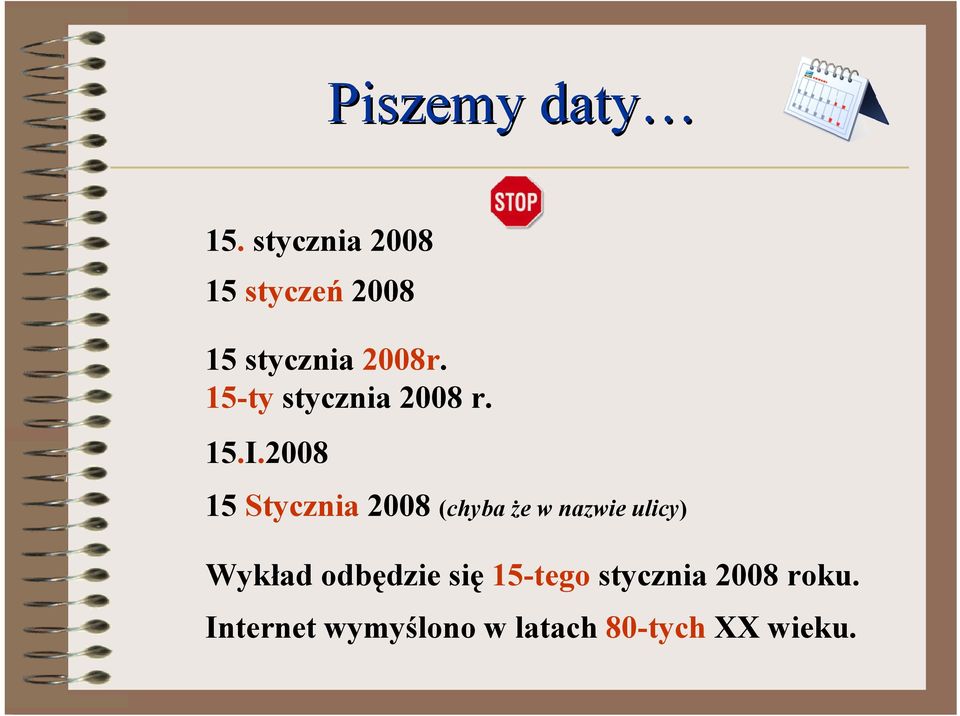 15-ty stycznia 2008 r. 15.I.