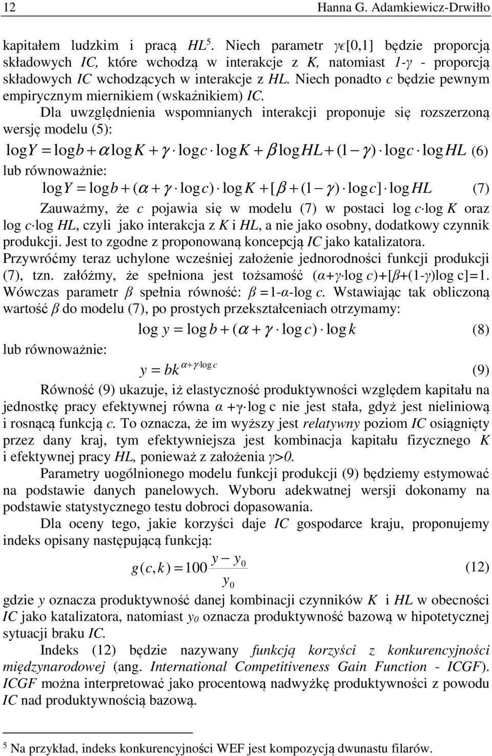 Niech ponadto c będzie pewnym empirycznym miernikiem (wskaźnikiem) IC.