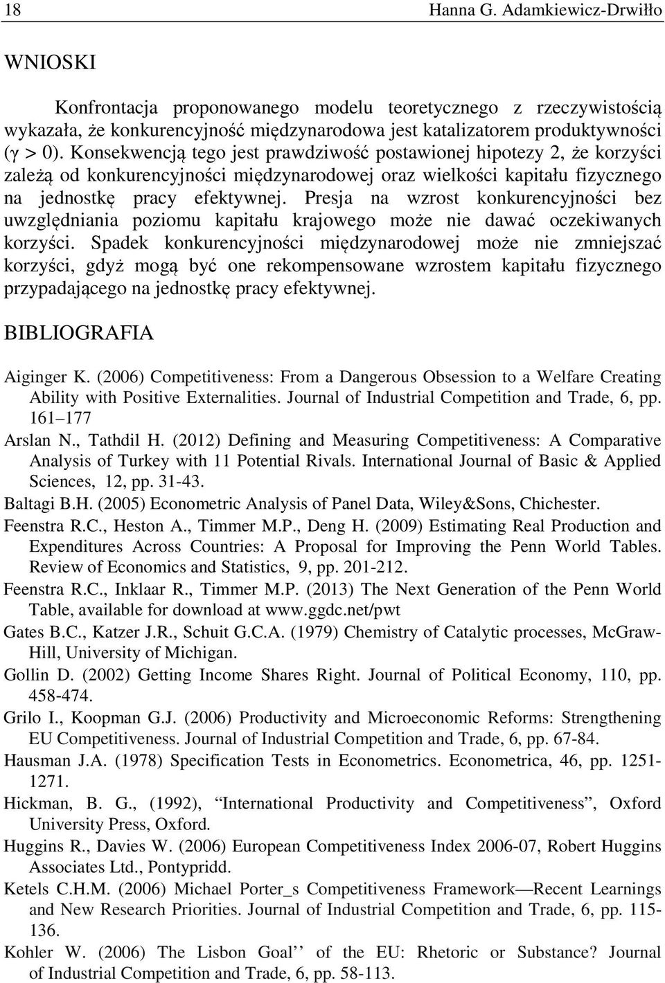 Presja na wzrost konkurencyjności bez uwzględniania poziomu kapitału krajowego może nie dawać oczekiwanych korzyści.