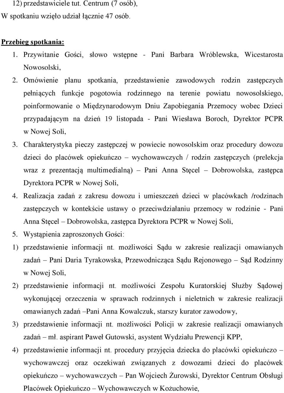 Przemocy wobec Dzieci przypadającym na dzień 19 listopada - Pani Wiesława Boroch, Dyrektor PCPR w Nowej Soli, 3.