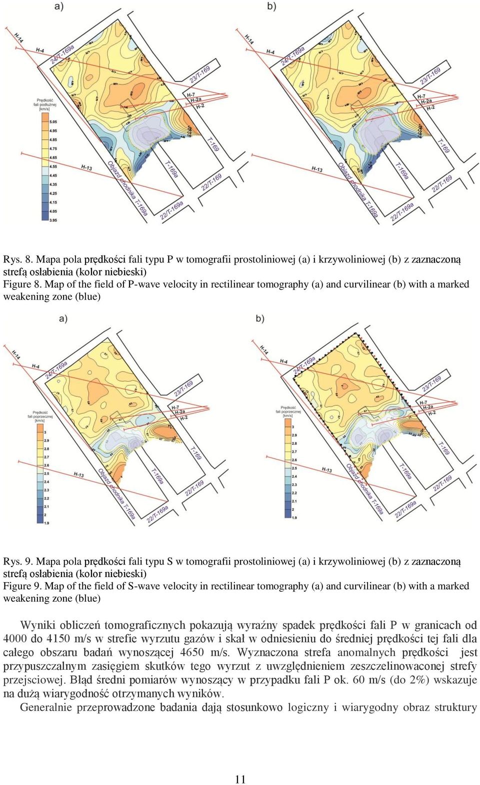 Mapa pola prędkości fali typu S w tomografii prostoliniowej (a) i krzywoliniowej (b) z zaznaczoną strefą osłabienia (kolor niebieski) Figure 9.