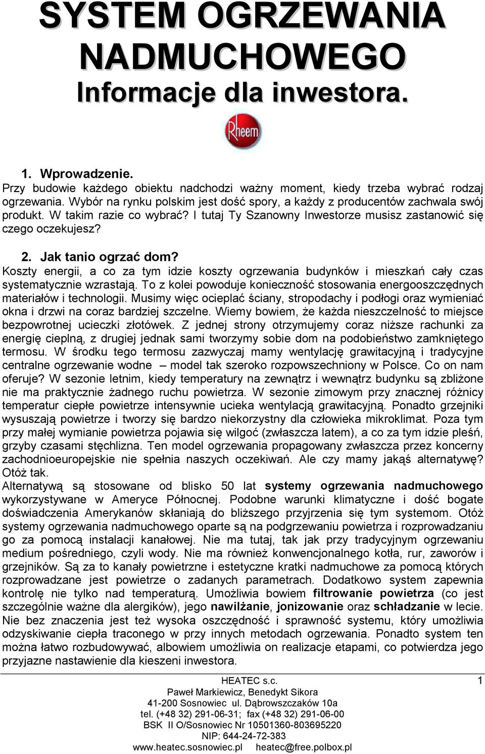 Jak tanio ogrzać dom? Koszty energii, a co za tym idzie koszty ogrzewania budynków i mieszkań cały czas systematycznie wzrastają.