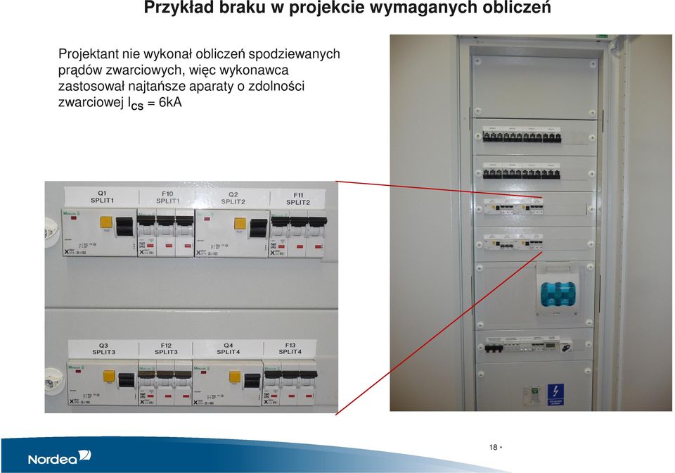 prądów zwarciowych, więc wykonawca zastosował