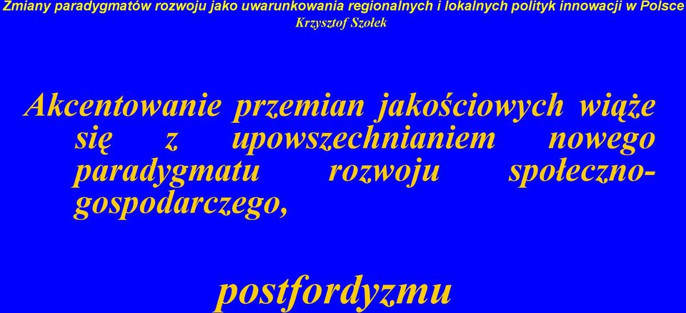 upowszechnianiem nowego