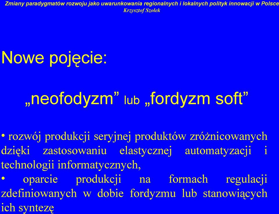 automatyzacji i technologii informatycznych, oparcie produkcji na