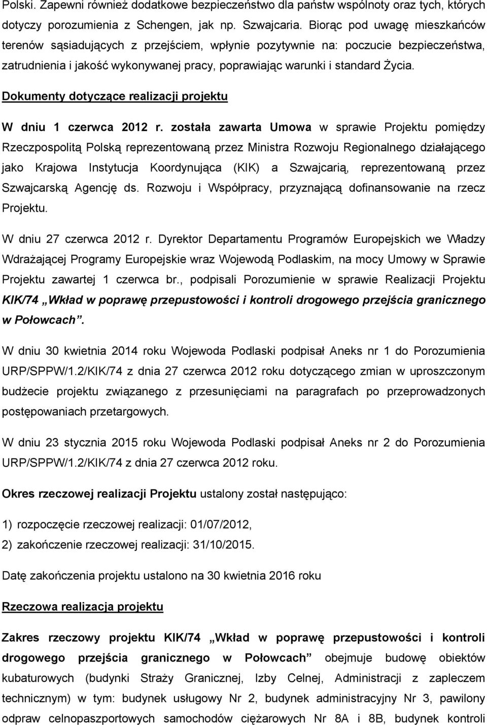 Dokumenty dotyczące realizacji projektu W dniu 1 czerwca 2012 r.