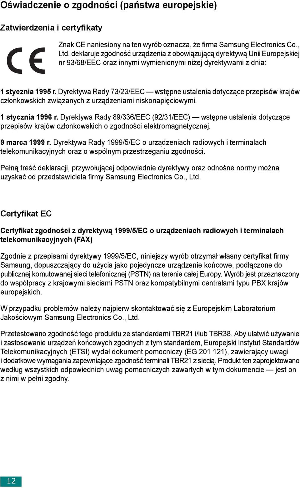 Dyrektywa Rady 73/23/EEC wstępne ustalenia dotyczące przepisów krajów członkowskich związanych z urządzeniami niskonapięciowymi. 1 stycznia 1996 r.