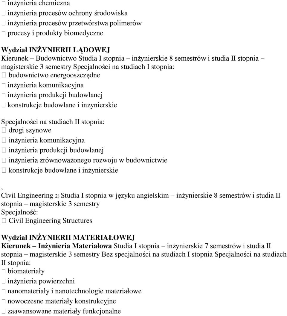 konstrukcje budowlane i inżynierskie drogi szynowe inżynieria komunikacyjna inżynieria produkcji budowlanej inżynieria zrównoważonego rozwoju w budownictwie konstrukcje budowlane i inżynierskie,