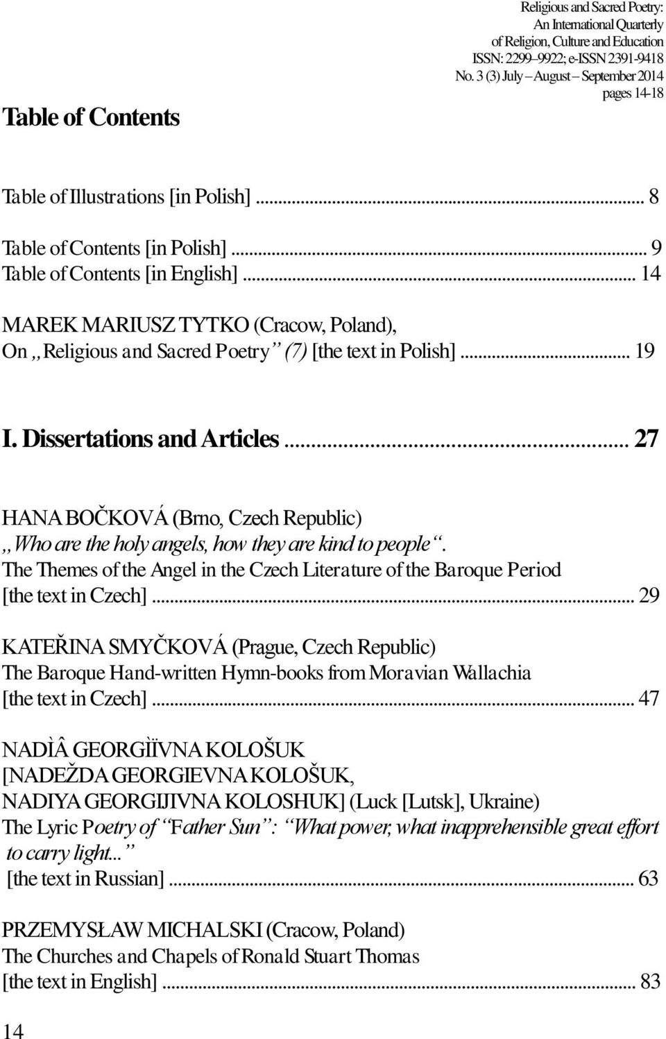 .. 14 MAREK MARIUSZ TYTKO (Cracow, Poland), On Religious and Sacred Poetry (7) [the text in Polish]... 19 I. Dissertations and Articles.