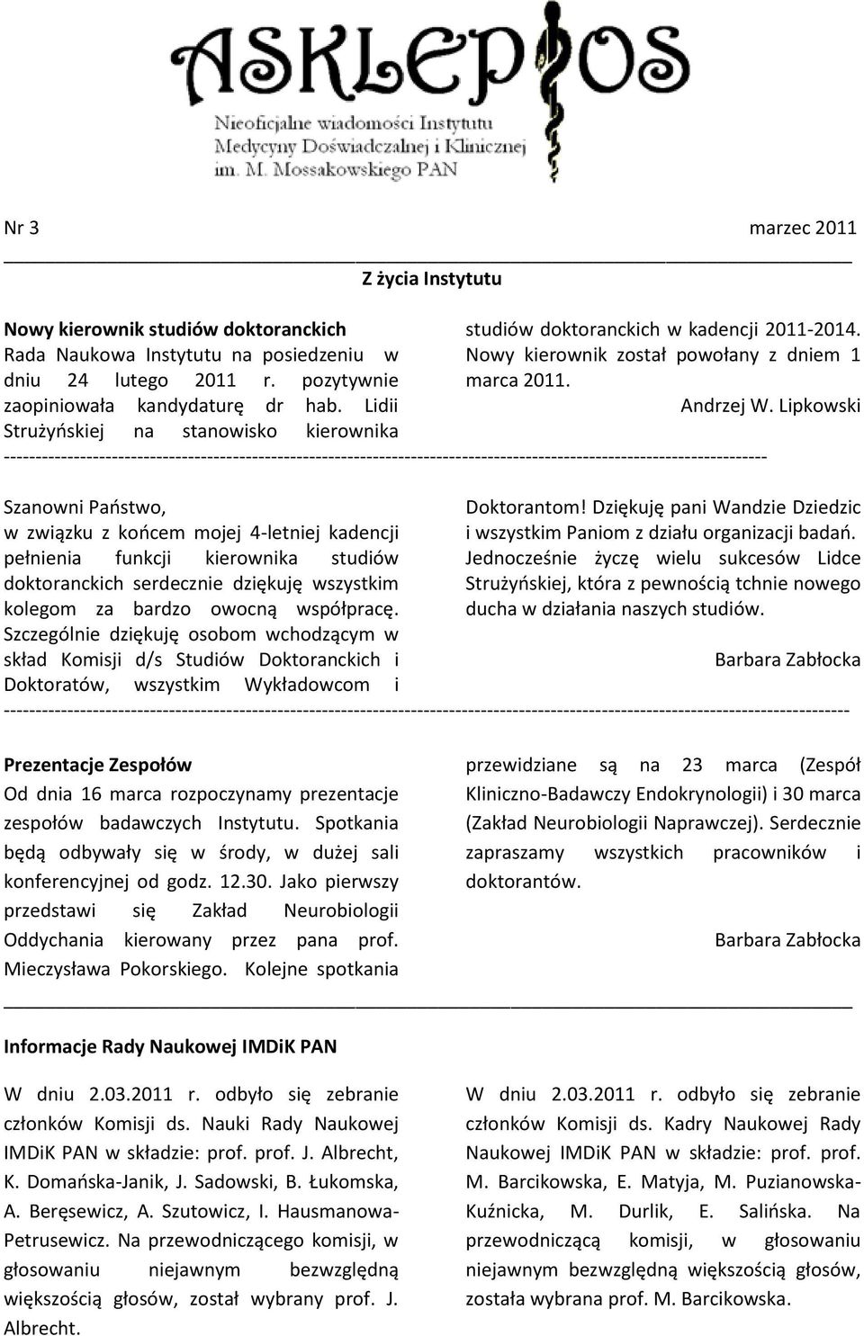 Lipkowski Strużyoskiej na stanowisko kierownika ------------------------------------------------------------------------------------------------------------------------ Szanowni Paostwo, w związku z